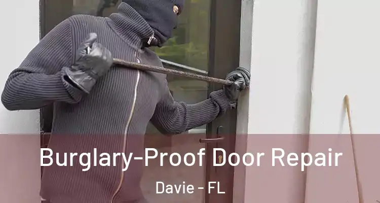  Burglary-Proof Door Repair Davie - FL