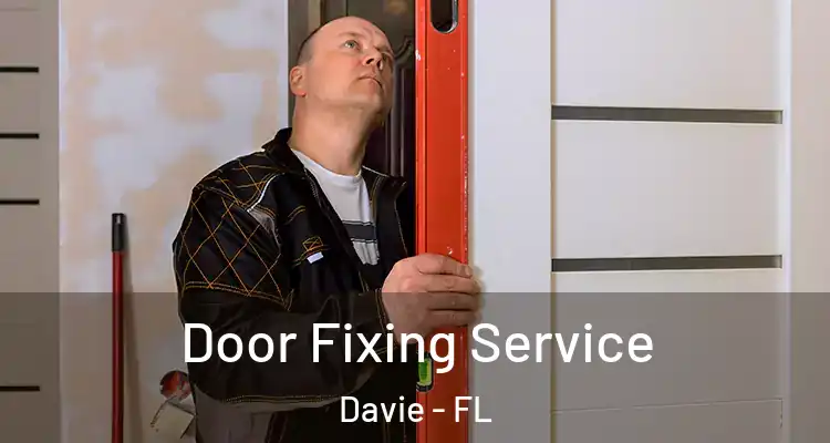  Door Fixing Service Davie - FL