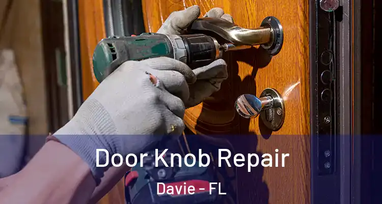  Door Knob Repair Davie - FL