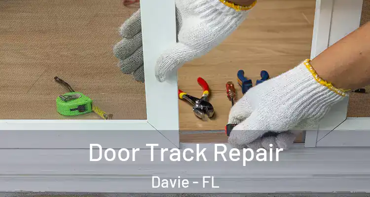  Door Track Repair Davie - FL