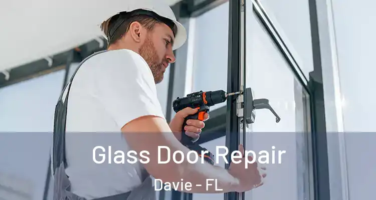  Glass Door Repair Davie - FL