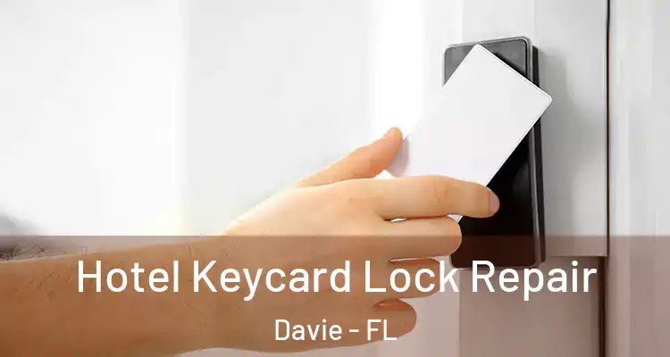  Hotel Keycard Lock Repair Davie - FL