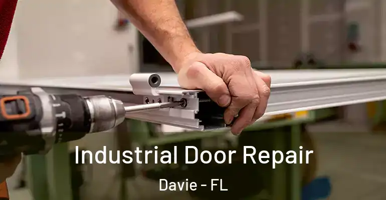  Industrial Door Repair Davie - FL