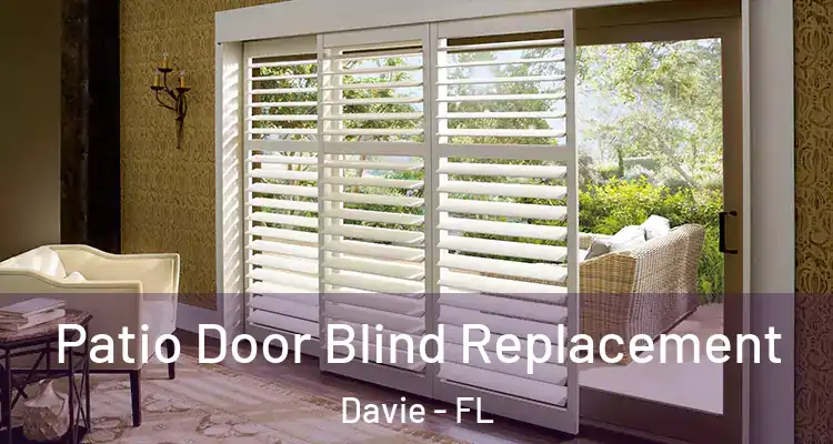  Patio Door Blind Replacement Davie - FL