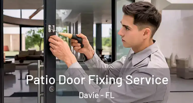  Patio Door Fixing Service Davie - FL