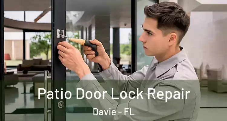  Patio Door Lock Repair Davie - FL