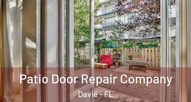  Patio Door Repair Company Davie - FL