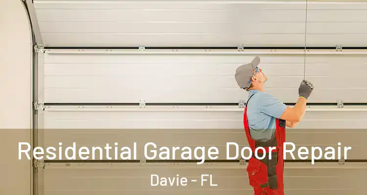  Residential Garage Door Repair Davie - FL