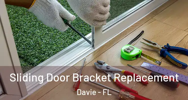  Sliding Door Bracket Replacement Davie - FL