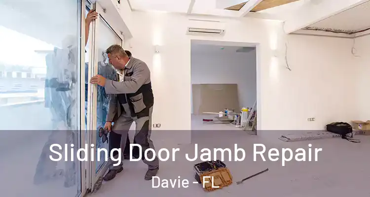  Sliding Door Jamb Repair Davie - FL
