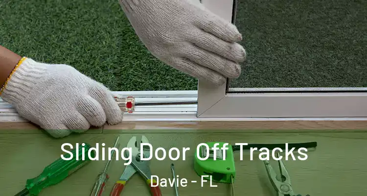  Sliding Door Off Tracks Davie - FL