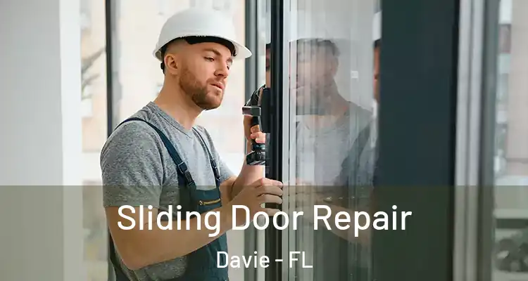  Sliding Door Repair Davie - FL