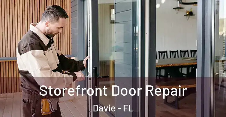  Storefront Door Repair Davie - FL